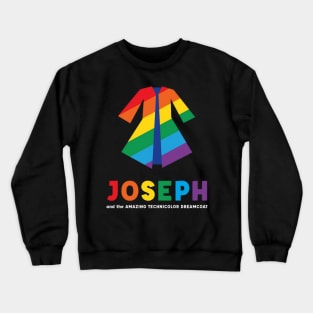 Joseph and the Amazing technicolor dreamcoat t-shirt Crewneck Sweatshirt